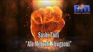 Sashi Zaifi-   "Alo Mehrobi Khugnoni" (2019)