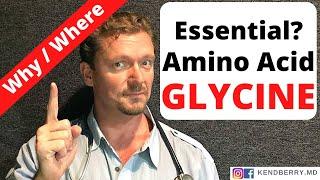 GLYCINE (Why You NEED It) & Which Foods Have It (Essential Amino Acid?)