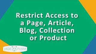 Restrict Access to a Page, Article, Blog, Collection or Poduct in a Shopify Store