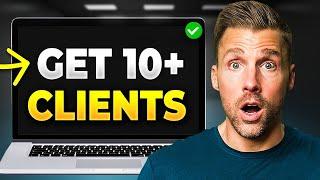How to get 10+ new agency clients | Watch this if you're stuck in 2 client jail