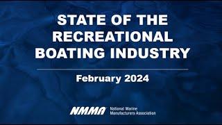 NMMA State of the Recreational Boating Industry | February 2024