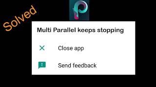 How to Fix - Multi Parallel Keeps Stopping Error in Android Mobile or Tablet