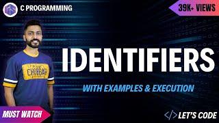 Identifiers in C programming‍‍ with example & execution