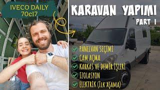 KARAVAN YAPIMI 1 | Araç seçimi, antipas uygulamaları, cam açma, izolasyon ve elektrik altyapı