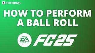 How do you ball roll in EA FC 25