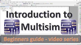 Introduction to Multisim | how to use multisim | Multisim Tutorials | Mruduraj