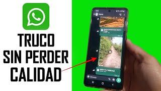 COMO ENVIAR IMÁGENES, FOTOS Y VIDEOS POR WHATSAPP SIN PERDER CALIDAD - Envía Videos Largos