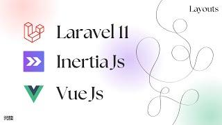 Let's learn Laravel 11 with Inertia Js and Vue Js in 2024 (NO Starter Kit) #3 Layouts