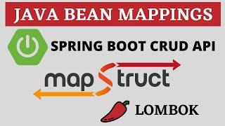Spring Boot Mapstruct | Lombok & Mapstruct with Spring Boot CRUD API | Java Bean Mappings