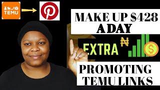 Earn $428 Everyday With Temu | Easiest Way To Make Money Online