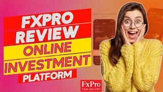 FXPro Review – Pros and Cons of FXPro (Is It the Best Choice for You ?)