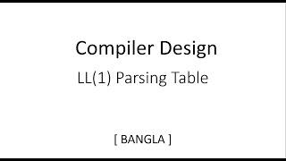 LL(1) Parsing Table | Predictive Parsing | Compiler Design | Exercise | Part-1 | Bangla | Tutorial