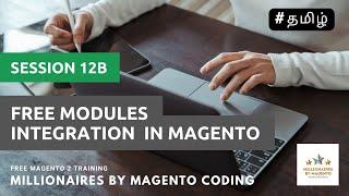 Free Module Integration - Session 12b - Free Magento 2 Training in Tamil