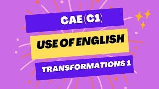 C1 Advanced (CAE) Use of English Part 4 - Transformations