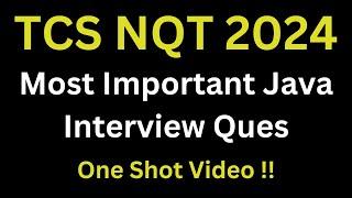 Most Important Java Interview Questions For TCS Preparation | Core Java Questions | One Shot Video