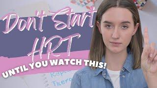 Don't Start HRT Until You Watch This!