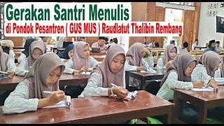 Sarasehan Gerakan Santri Menulis di Pondon Pesantren (Gus Mus) Raudlatut Thalibin Leteh Rembang