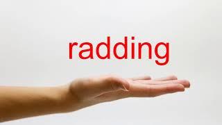 How to Pronounce radding - American English