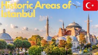 Exploring the Historic Areas of Istanbul: A Journey Through Time