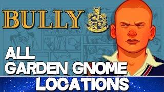 Bully | All Garden Gnome Locations