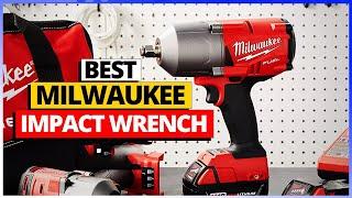 Best Milwaukee Impact Wrench Review 2024 [don’t buy one before watching this]