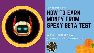 How to earn money from spexy beta test | Play To Earn #spexy #playtoearn #learntoearn #movetoearn