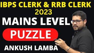 RRB CLERK MAINS &  IBPS CLERK MAINS LEVEL PUZZLE 2023 || ANKUSH LAMBA