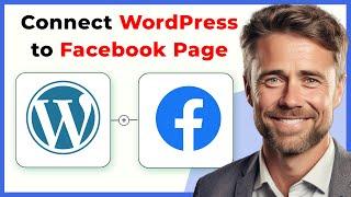 How to Connect WordPress to Facebook Pages (Full 2024 Guide)