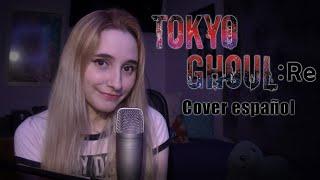Tokyo Ghoul:re Opening - Asphyxia (Cover Español)