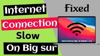 [Fixed] Internet Connection Slow & Unstable in macOS Big Sur