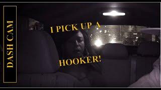 Uber Driver Picking up a HOOKER - DASH CAMERA