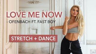 LOVE ME NOW - Ofenbach ft. Fast Boy / Stretching + Dance Breaks, end your workout with a smile