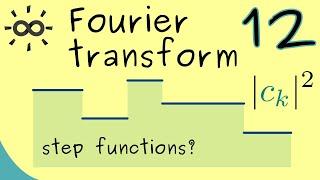 Fourier Transform 12 | Parseval's Identity for Step Functions