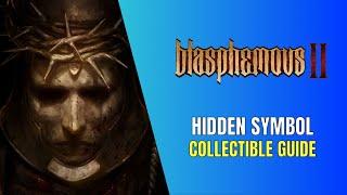 Blasphemous 2 Still Among Us Trophy Guide - All Hidden Symbol Location