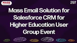 Mass Email Solution for Salesforce CRM for Higher Education  User Group Event