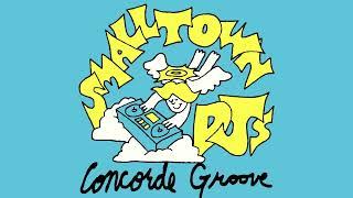 Smalltown DJs   Concorde Groove (Official Audio)