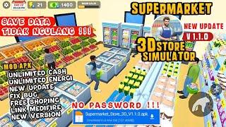 Supermarket Store 3D Simulator Mod APK Versi 1.1.0 || Unlimited money , Free Shoping , SAVE DATA !!!