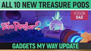 Slime Rancher 2 - All 10 NEW Treasure Pods (0.4.0) Gadgets My Way Update