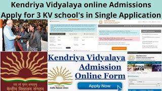 Kendriya Vidyalaya online Admissions 2021-22 - Apply for 3 KV School's in Single Application English