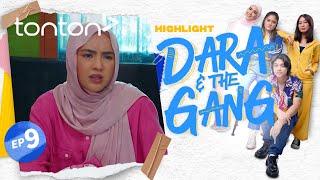 [HIGHLIGHT] Dara & The Gang (2024) : Episod 9 - Kahwin Taknak, Apa Kau Nak Sebenarnya? | Tonton