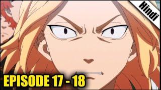 Tokyo Revengers Season 1 Episode 17-18 Explained in Hindi