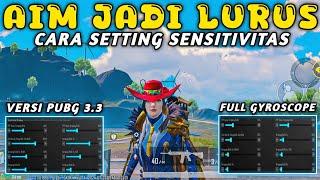 UPDATE !!! TUTORIAL SETTING SENSITIVITAS PUBG MOBILE TERBAIK FULL GYROSCOPE VERSI 3.3