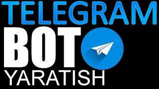 TELEGRAM BOT YARATISH | TELEGRAM BOT QANDAY YARALADI | TELEGRAM BOT HAQDA