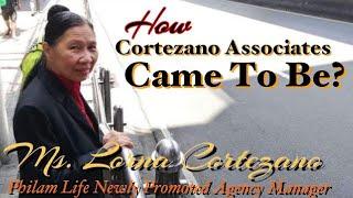 Madam Lorna Philam Life Cortezano Associates - How came to be?