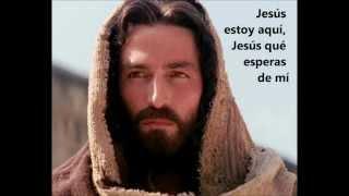 JESÚS ESTOY AQUÍ