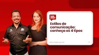 Estilos de comunicação: conheça os 4 tipos