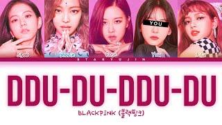 BLACKPINK "DDU-DU-DDU-DU" Lyrics (5 Members Ver.) || You as a member Karaoke