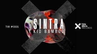 Kid Bamboo - Sintra (Original Mix) [TEN IBIZA RECORDS]