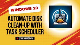 Automate Disk Clean-up with Task Scheduler | Windows 10 (Works for 7 & 8)