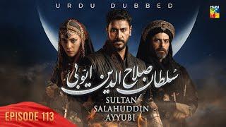 Sultan Salahuddin Ayyubi - Episode 113 - [ Urdu Dubbed ] - 26th November 2024 - HUM TV